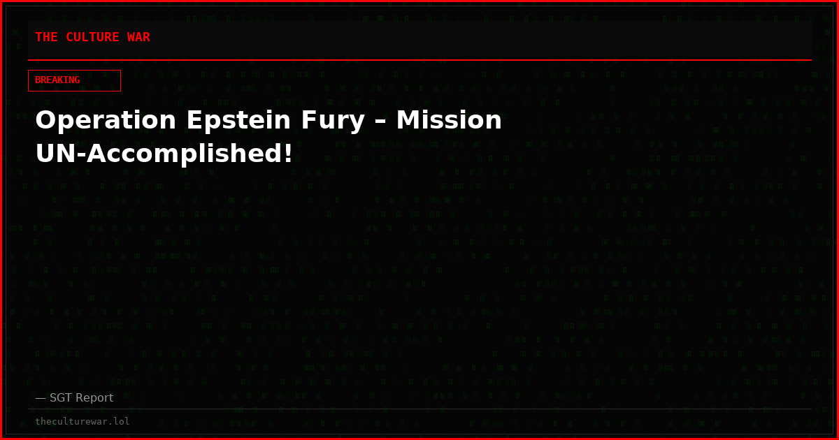 Operation Epstein Fury – Mission UN-Accomplished!