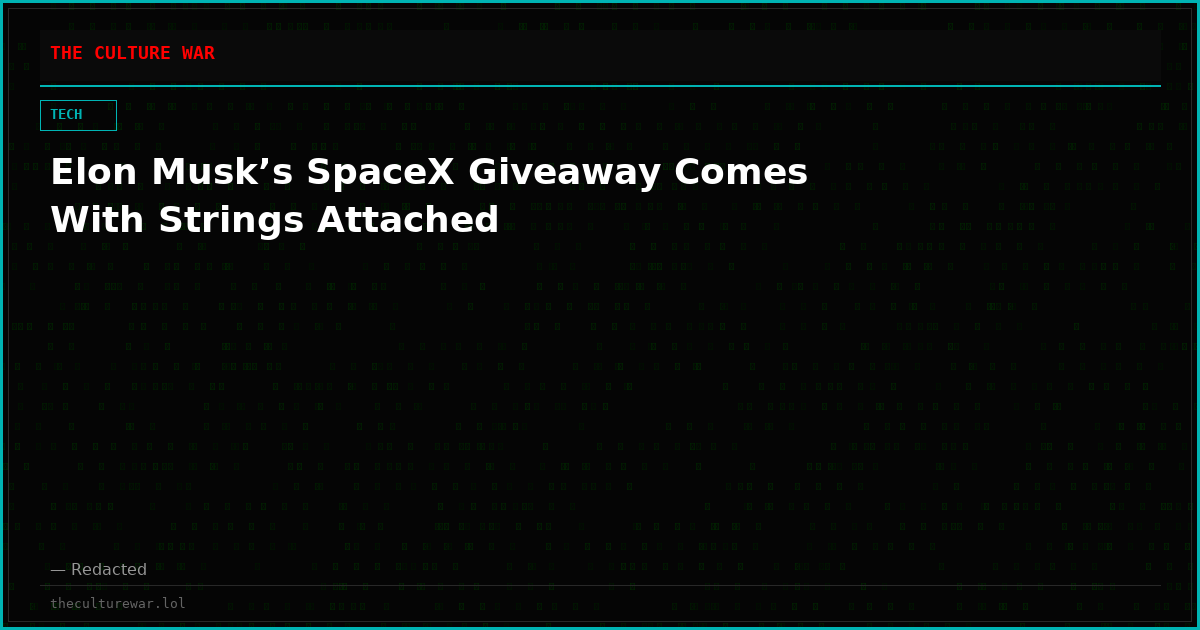 Elon Musk’s SpaceX Giveaway Comes With Strings Attached