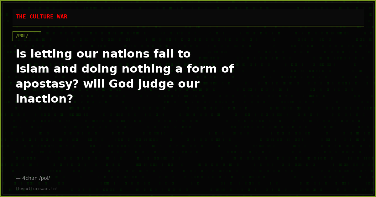 Is letting our nations fall to Islam and doing nothing a form of apostasy? will God judge our inaction?