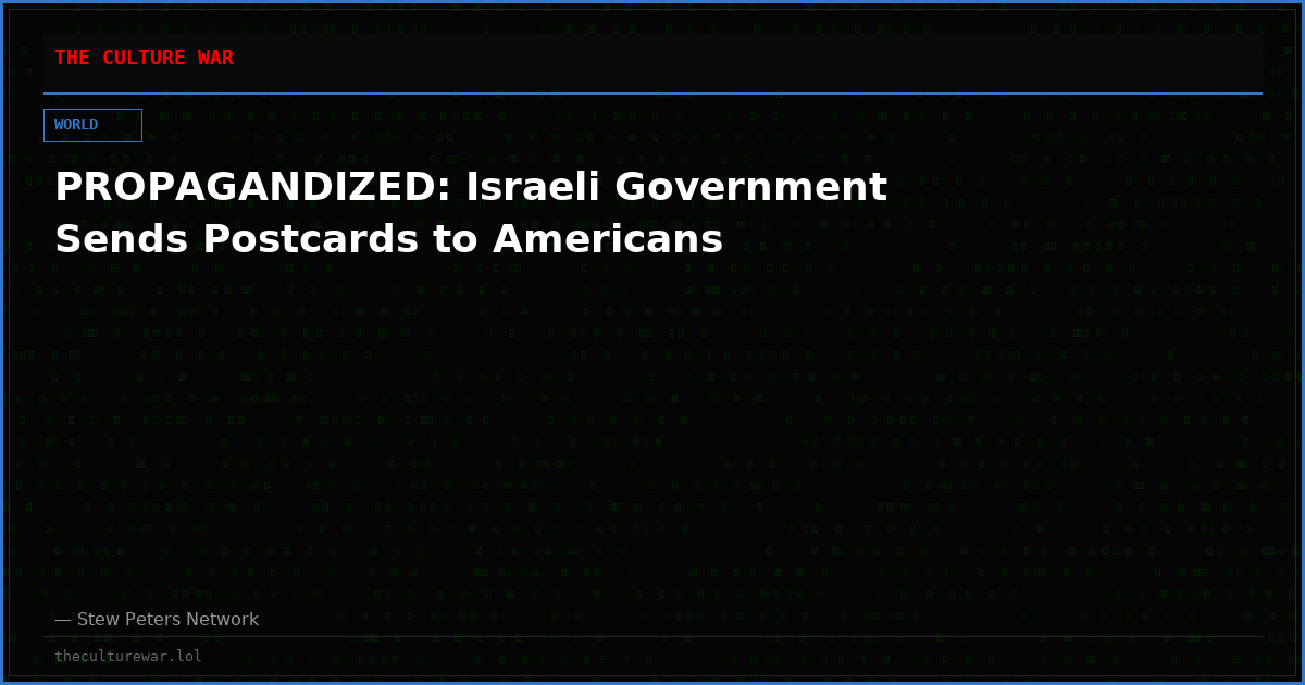 PROPAGANDIZED: Israeli Government Sends Postcards to Americans