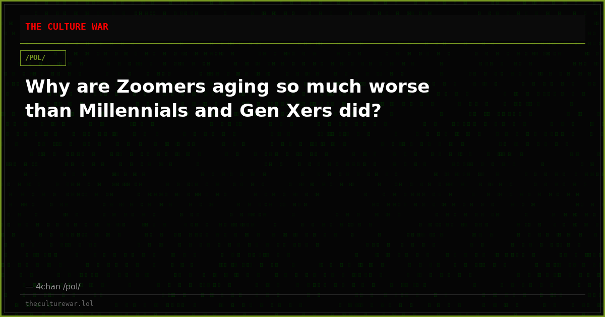Why are Zoomers aging so much worse than Millennials and Gen Xers did?