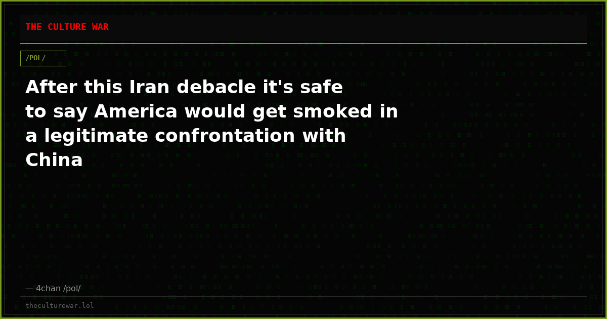 After this Iran debacle it's safe to say America would get smoked in a legitimate confrontation with China