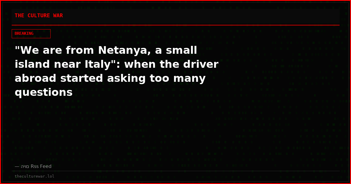 "We are from Netanya, a small island near Italy": when the driver abroad started asking too many questions