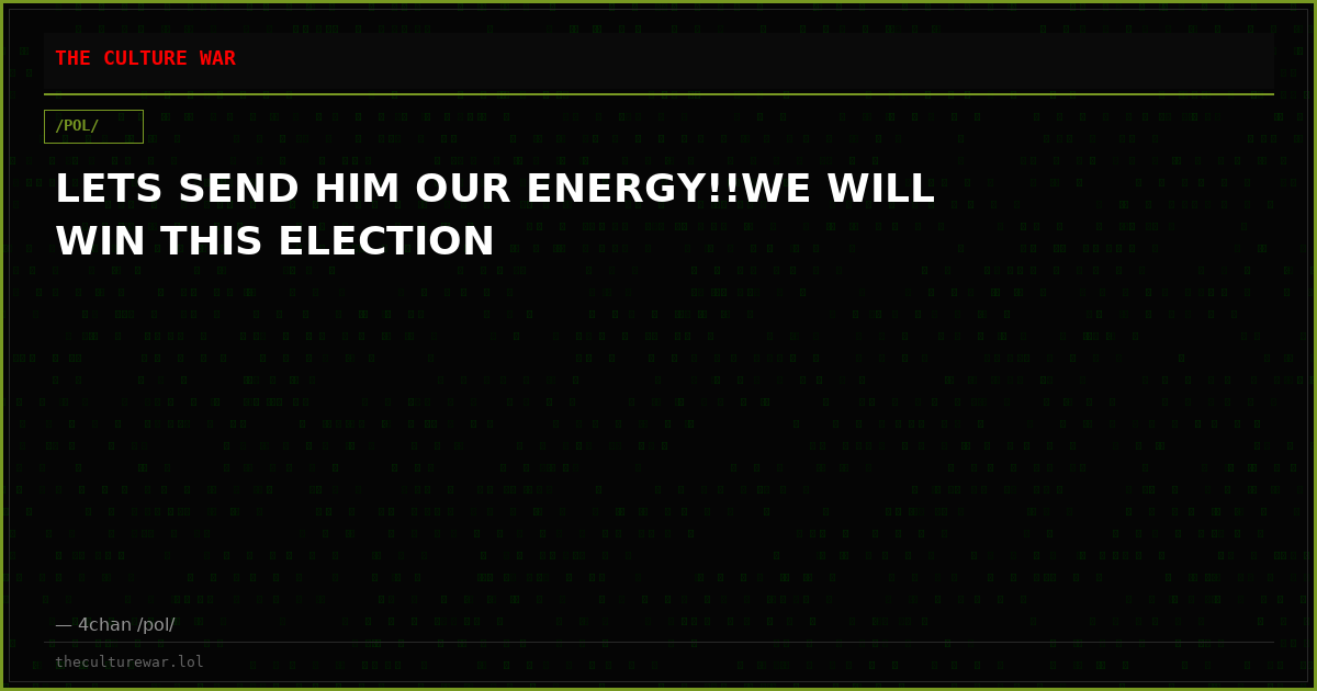 LETS SEND HIM OUR ENERGY!!WE WILL WIN THIS ELECTION