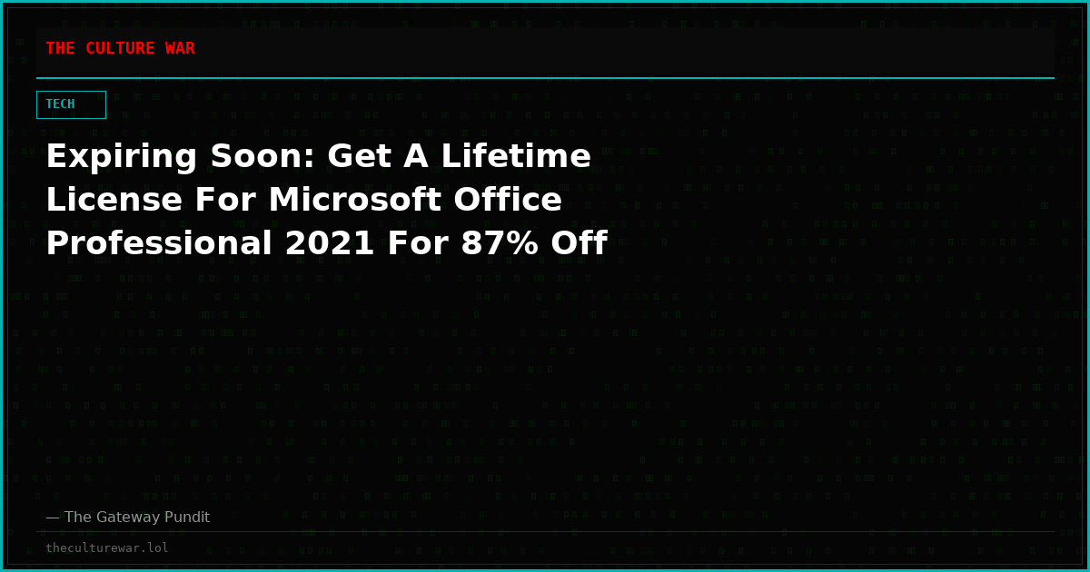 Expiring Soon: Get A Lifetime License For Microsoft Office Professional 2021 For 87% Off