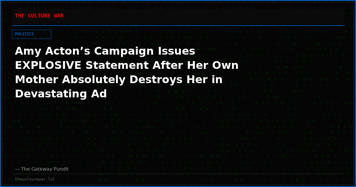 Amy Acton’s Campaign Issues EXPLOSIVE Statement After Her Own Mother Absolutely Destroys Her in Devastating Ad