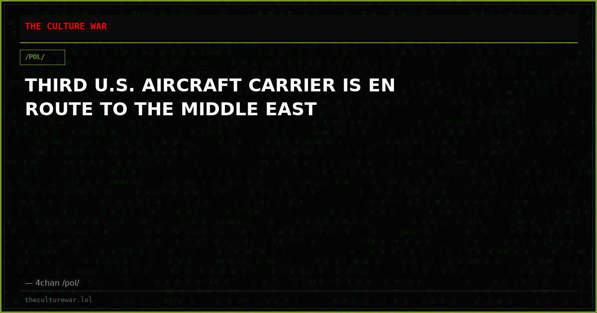 THIRD U.S. AIRCRAFT CARRIER IS EN ROUTE TO THE MIDDLE EAST