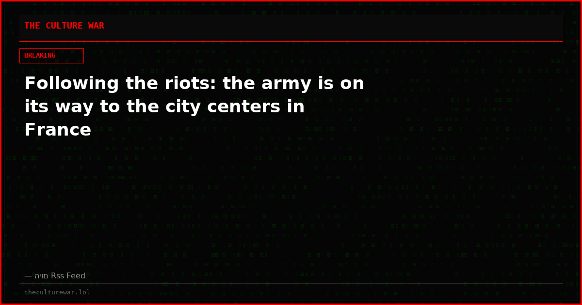 Following the riots: the army is on its way to the city centers in France