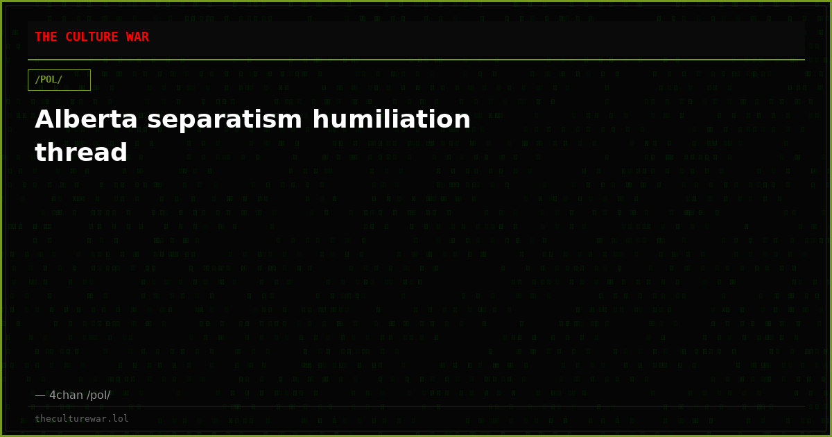 Alberta separatism humiliation thread