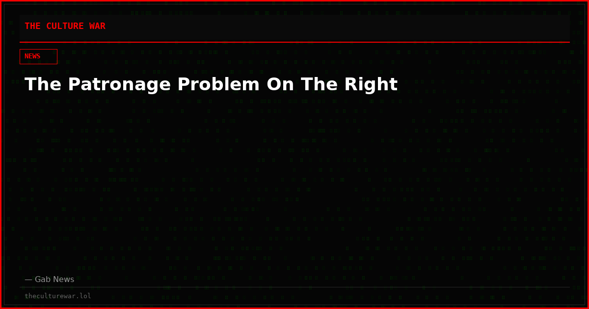 The Patronage Problem On The Right