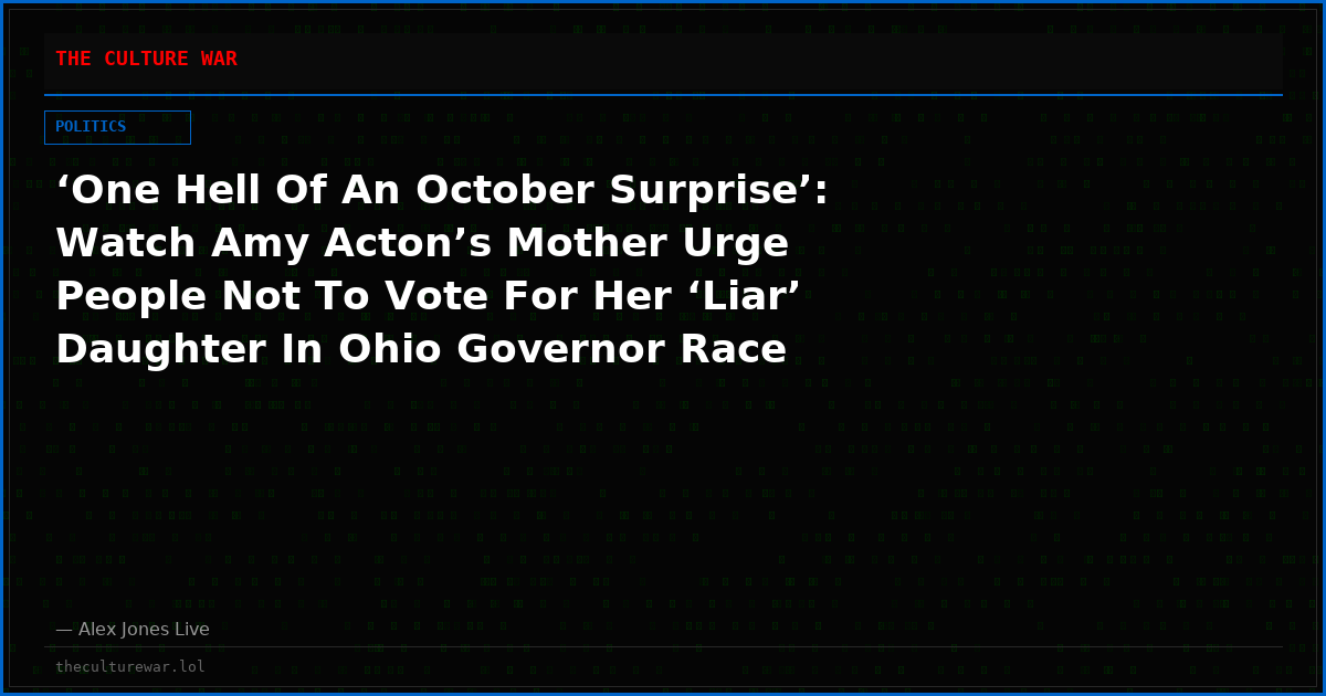 ‘One Hell Of An October Surprise’: Watch Amy Acton’s Mother Urge People Not To Vote For Her ‘Liar’ Daughter In Ohio Governor Race Against Vivek Ramaswamy