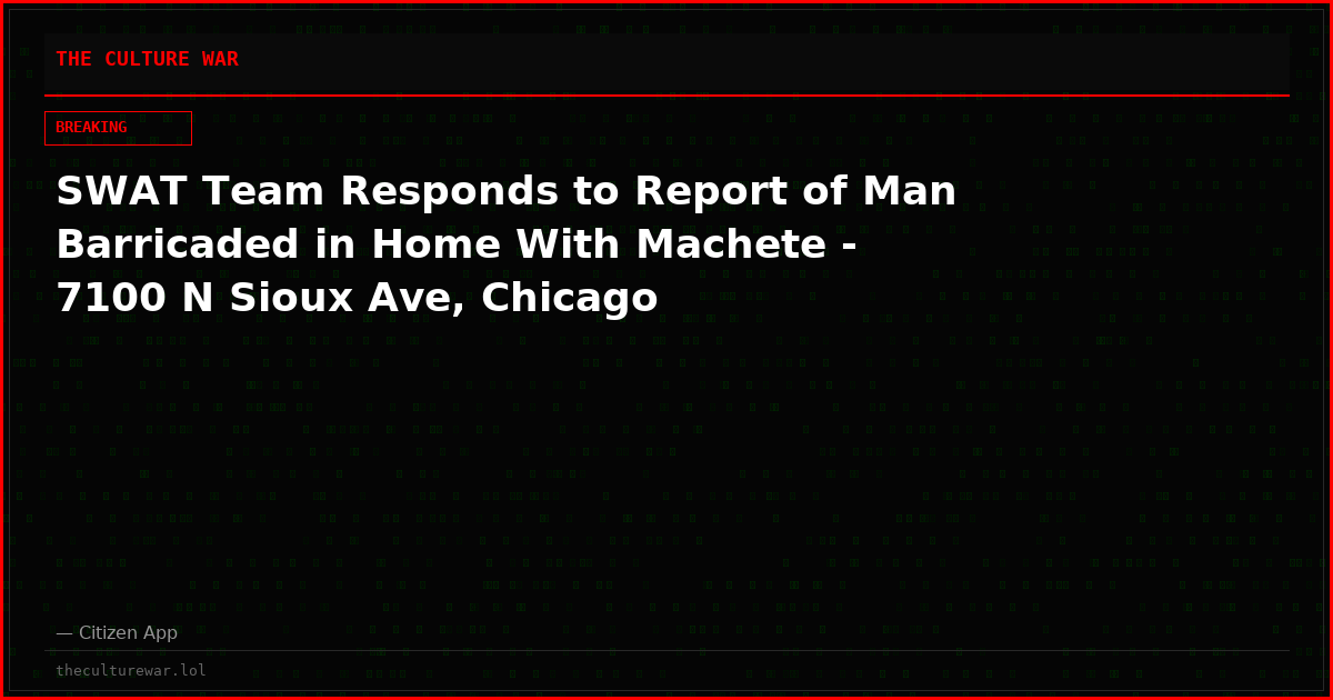 SWAT Team Responds to Report of Man Barricaded in Home With Machete - 7100 N Sioux Ave, Chicago