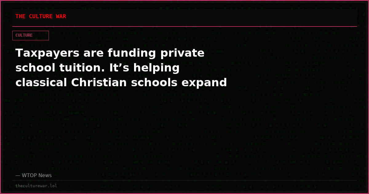 Taxpayers are funding private school tuition. It’s helping classical Christian schools expand