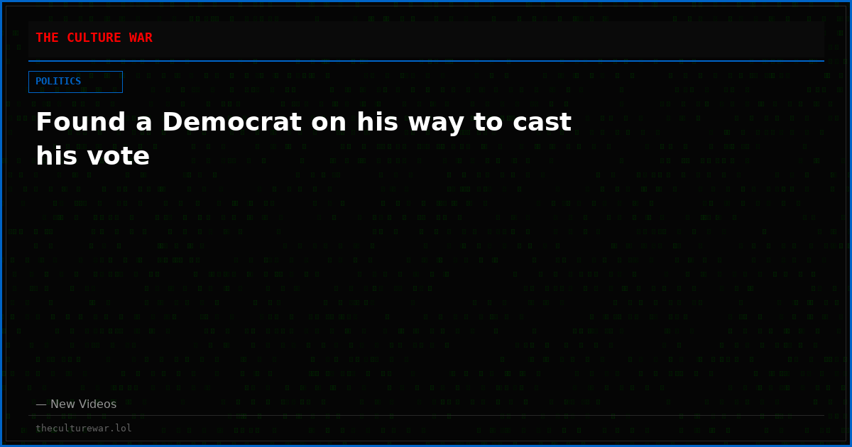 Found a Democrat on his way to cast his vote