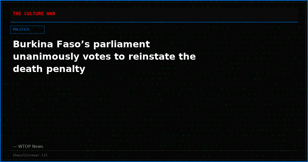 Burkina Faso’s parliament unanimously votes to reinstate the death penalty