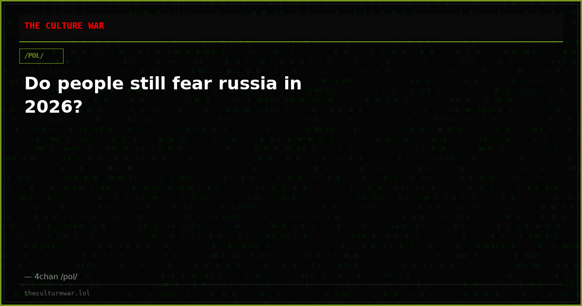 Do people still fear russia in 2026?