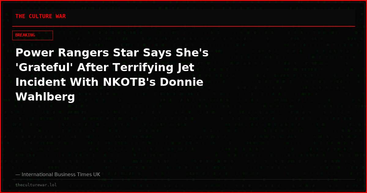 Power Rangers Star Says She's 'Grateful' After Terrifying Jet Incident With NKOTB's Donnie Wahlberg