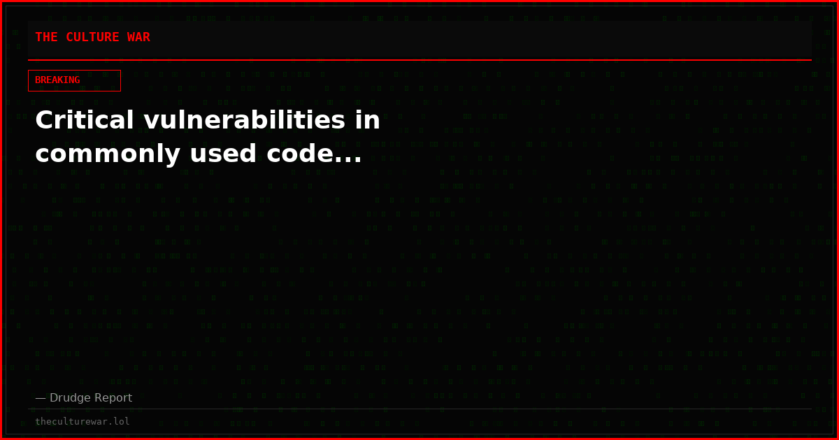 Critical vulnerabilities in commonly used code...