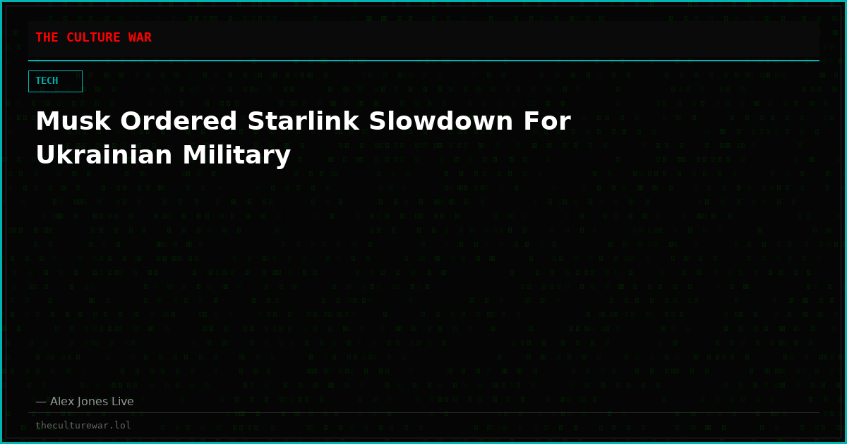 Musk Ordered Starlink Slowdown For Ukrainian Military