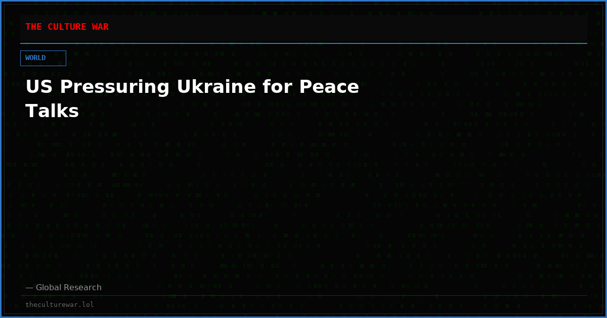 US Pressuring Ukraine for Peace Talks