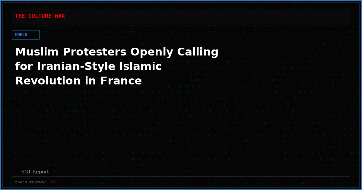 Muslim Protesters Openly Calling for Iranian-Style Islamic Revolution in France