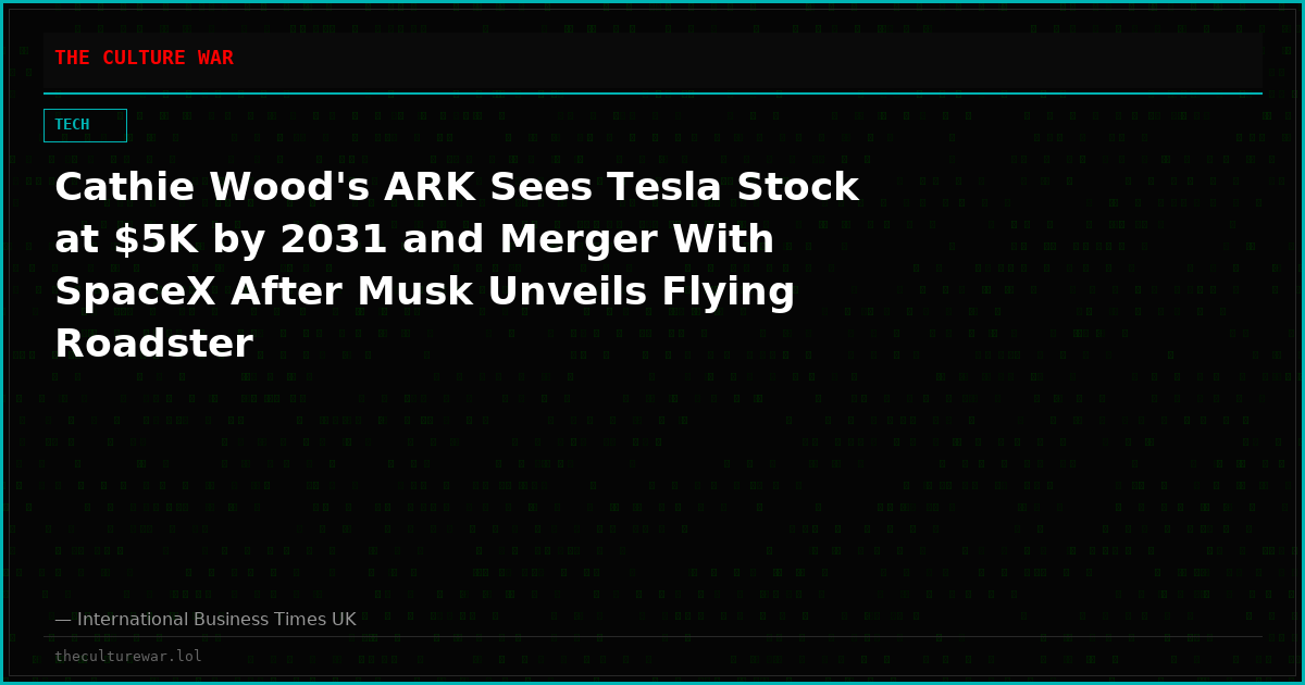 Cathie Wood's ARK Sees Tesla Stock at $5K by 2031 and Merger With SpaceX After Musk Unveils Flying Roadster