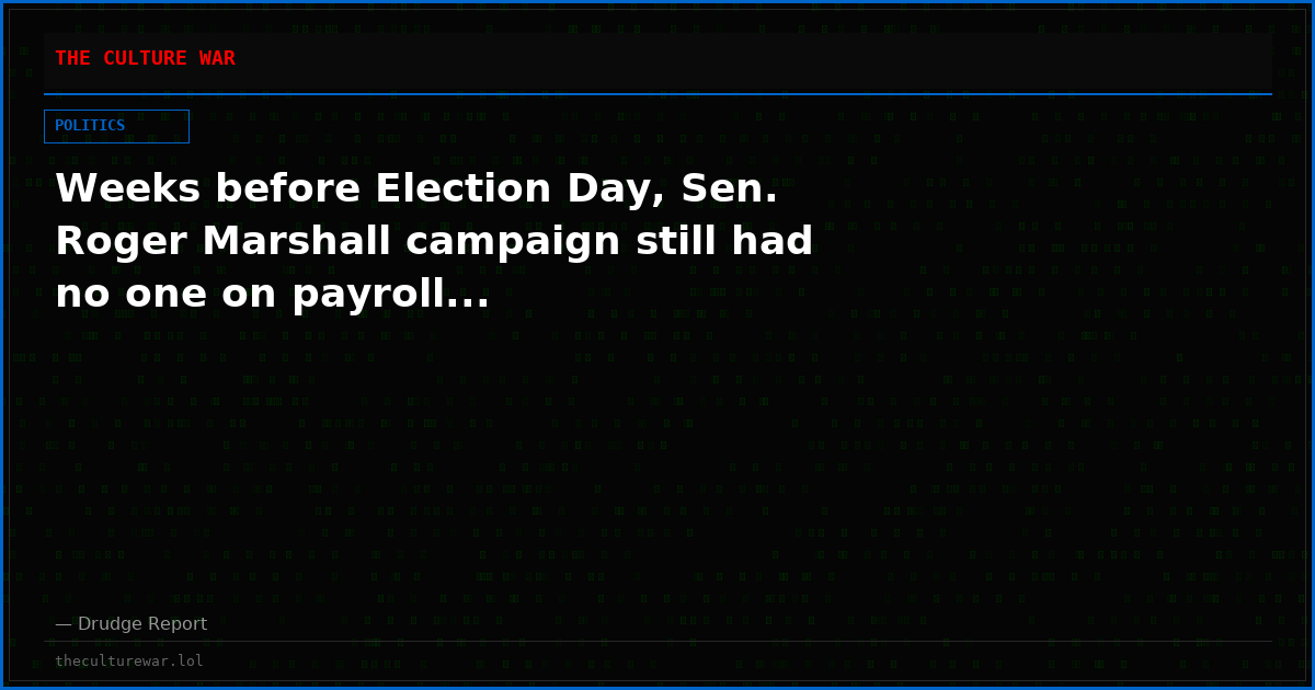 Weeks before Election Day, Sen. Roger Marshall campaign still had no one on payroll...