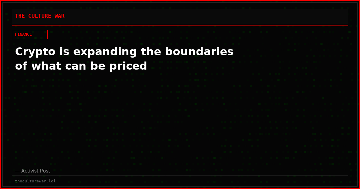 Crypto is expanding the boundaries of what can be priced