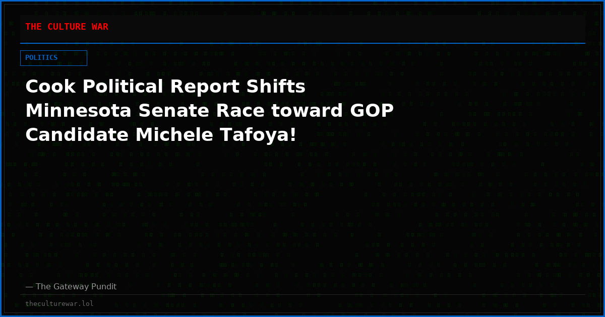 Cook Political Report Shifts Minnesota Senate Race toward GOP Candidate Michele Tafoya!