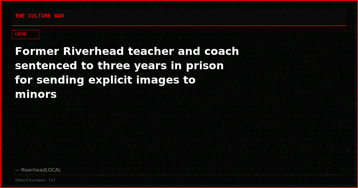 Former Riverhead teacher and coach sentenced to three years in prison for sending explicit images to minors
