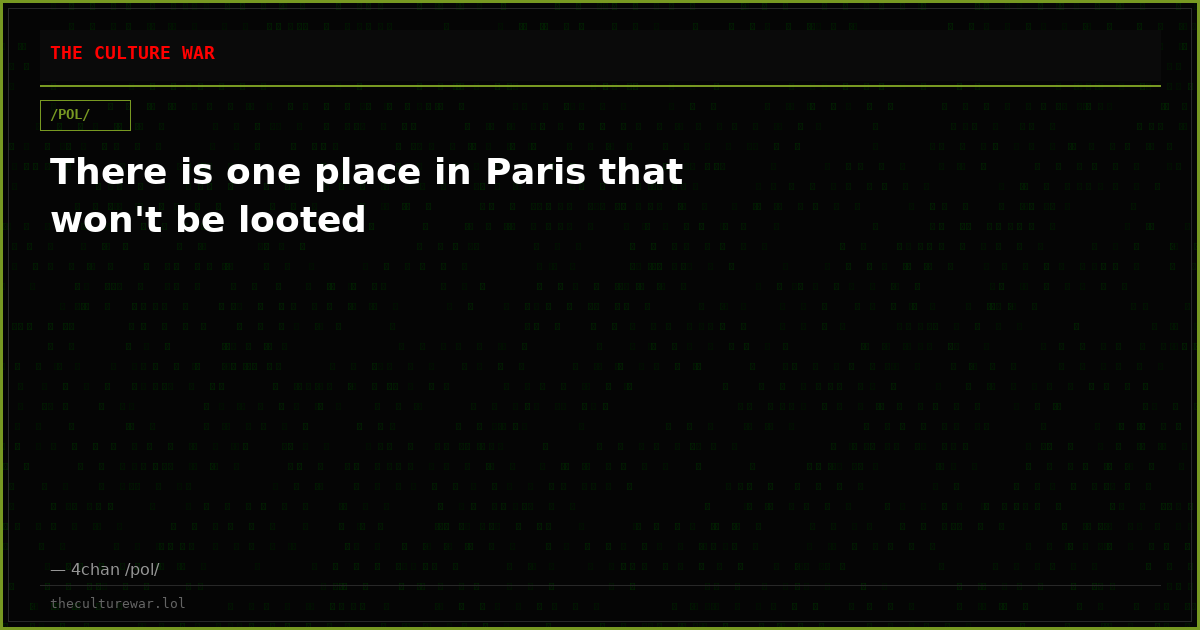 There is one place in Paris that won't be looted