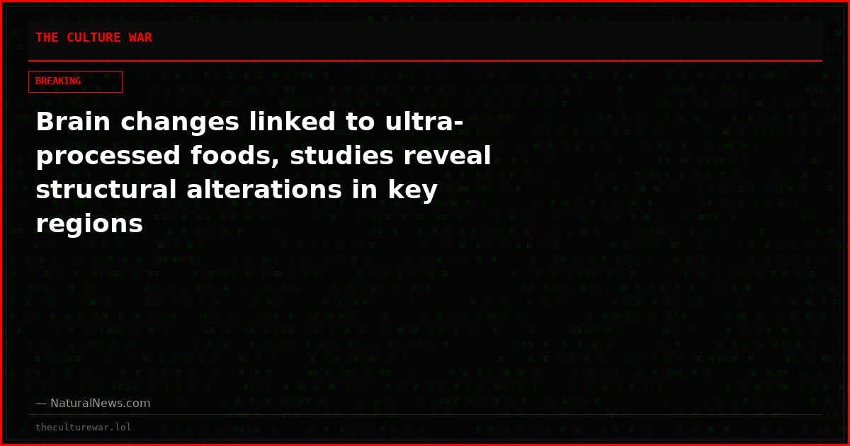 Brain changes linked to ultra-processed foods, studies reveal structural alterations in key regions
