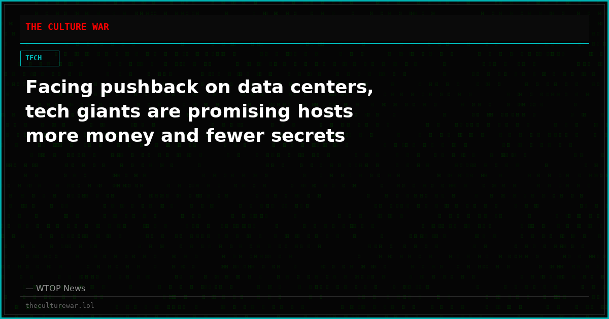 Facing pushback on data centers, tech giants are promising hosts more money and fewer secrets