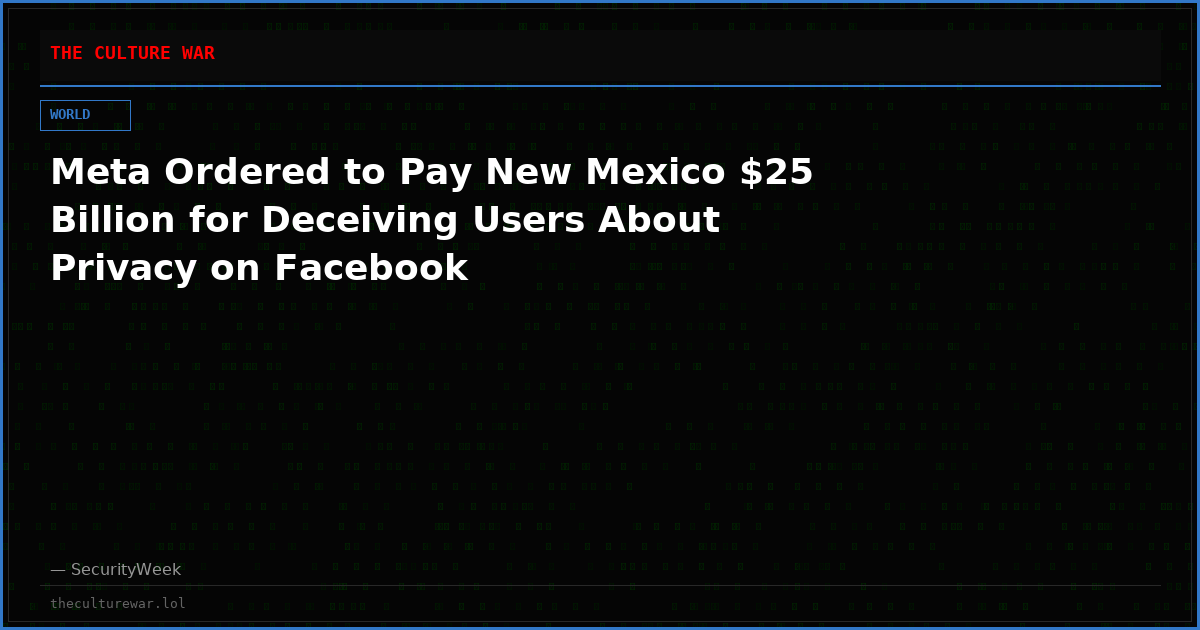Meta Ordered to Pay New Mexico $25 Billion for Deceiving Users About Privacy on Facebook