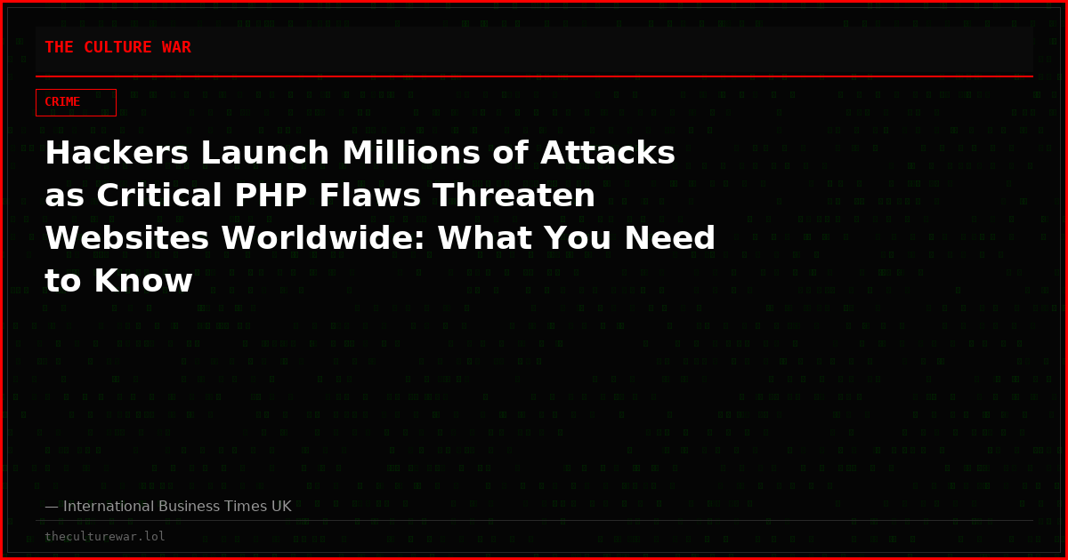 Hackers Launch Millions of Attacks as Critical PHP Flaws Threaten Websites Worldwide: What You Need to Know