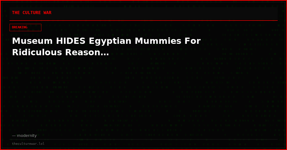 Museum HIDES Egyptian Mummies For Ridiculous Reason…