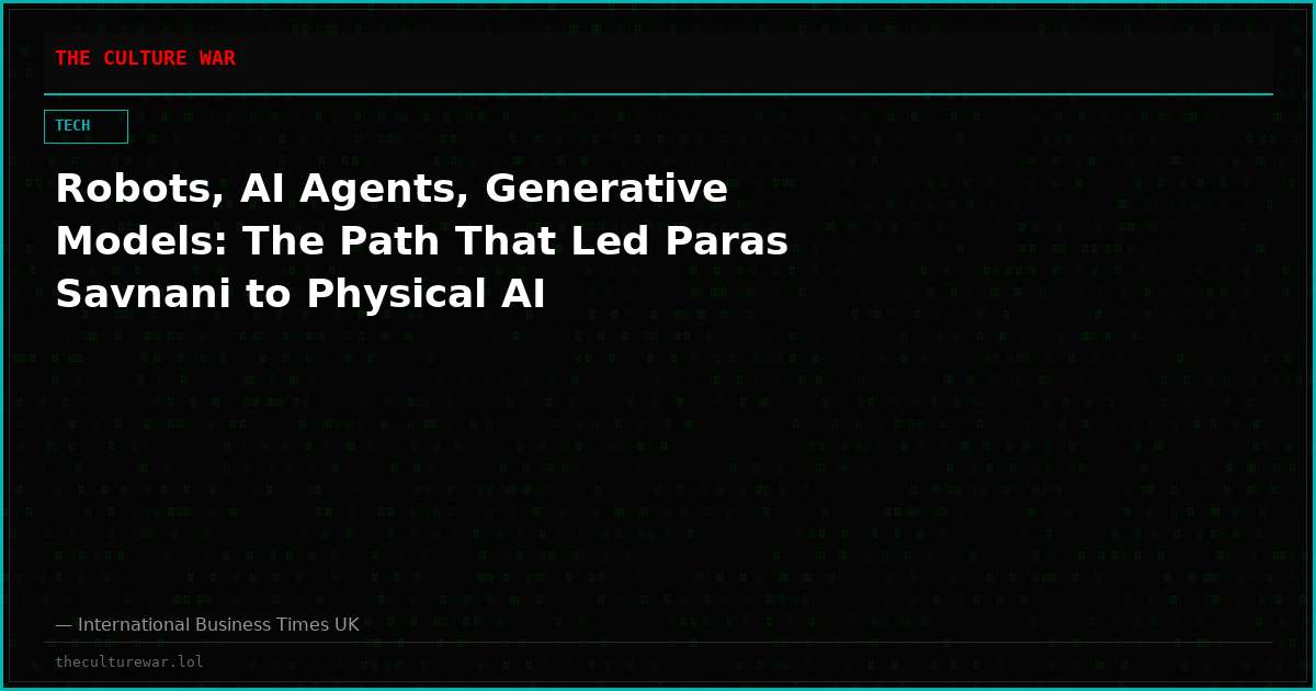 Robots, AI Agents, Generative Models: The Path That Led Paras Savnani to Physical AI