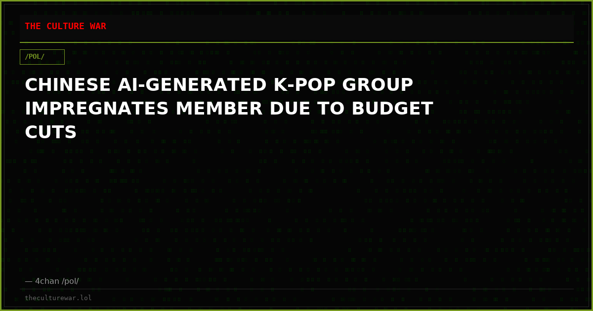 CHINESE AI-GENERATED K-POP GROUP IMPREGNATES MEMBER DUE TO BUDGET CUTS