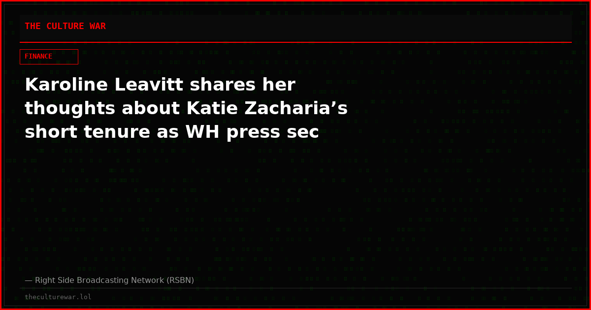 Karoline Leavitt shares her thoughts about Katie Zacharia’s short tenure as WH press sec