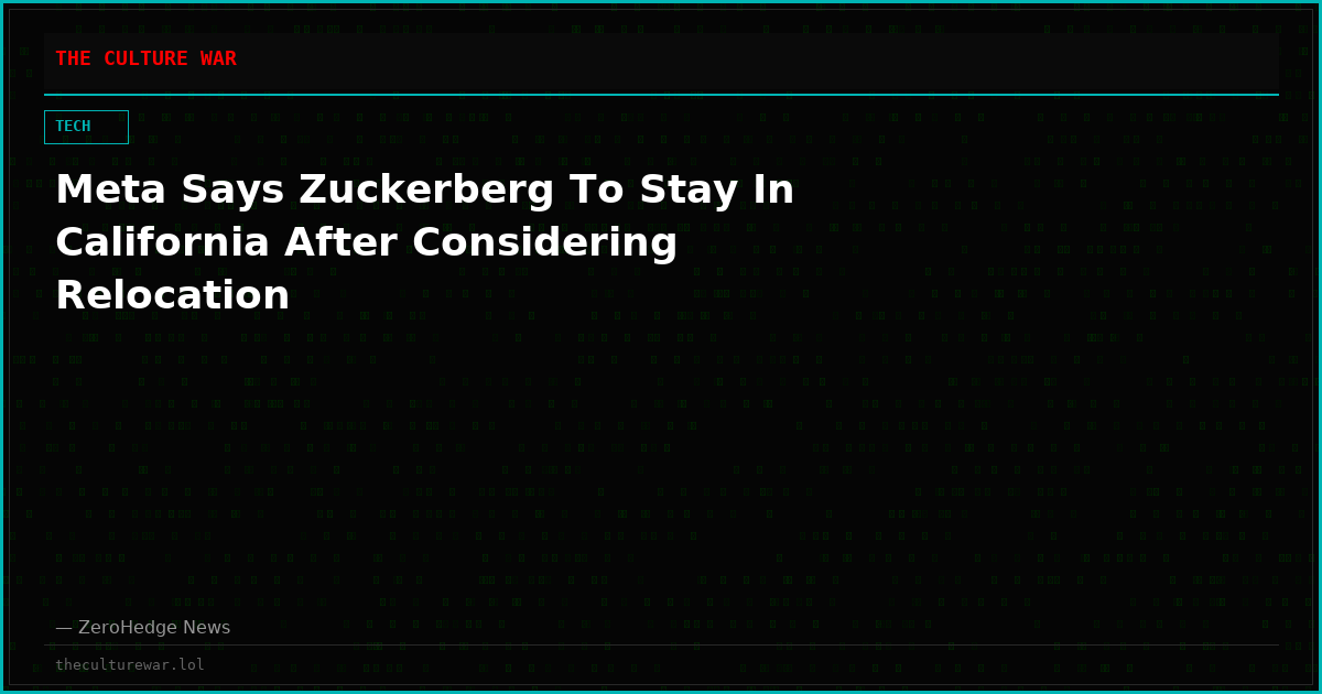 Meta Says Zuckerberg To Stay In California After Considering Relocation