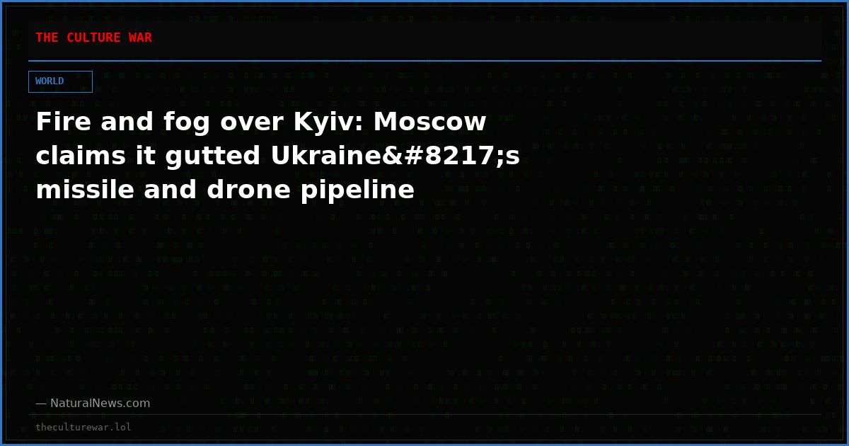 Fire and fog over Kyiv: Moscow claims it gutted Ukraine’s missile and drone pipeline