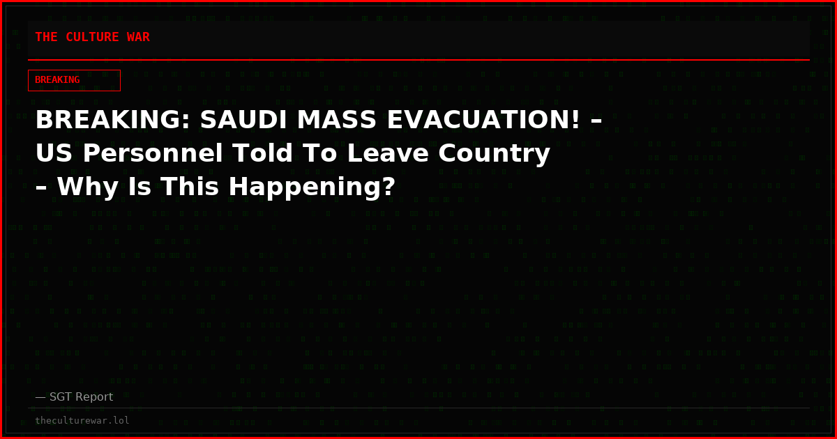 BREAKING: SAUDI MASS EVACUATION! – US Personnel Told To Leave Country – Why Is This Happening?