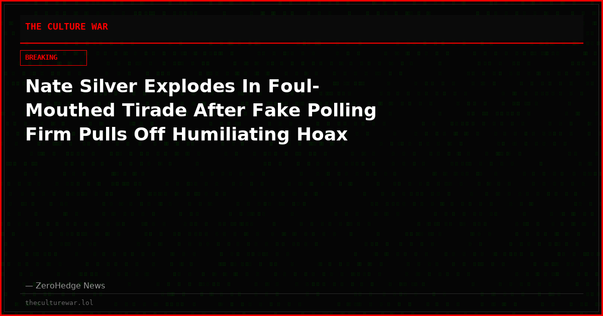 Nate Silver Explodes In Foul-Mouthed Tirade After Fake Polling Firm Pulls Off Humiliating Hoax