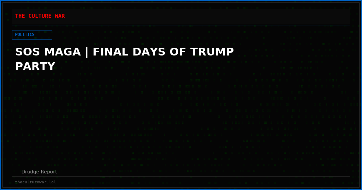 SOS MAGA | FINAL DAYS OF TRUMP PARTY