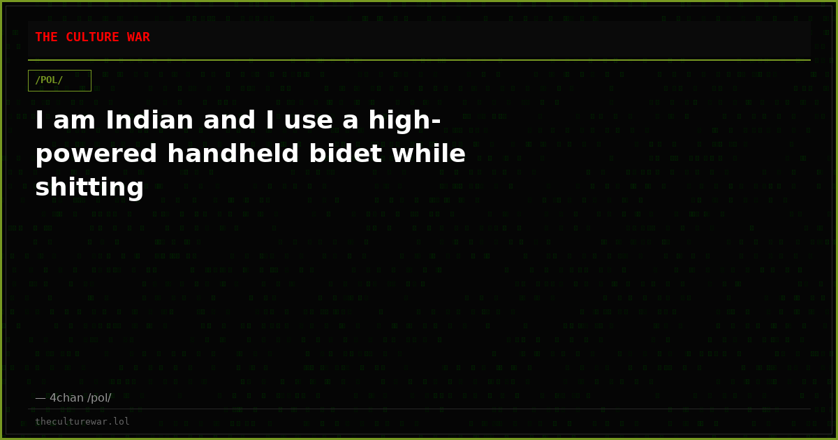 I am Indian and I use a high-powered handheld bidet while shitting