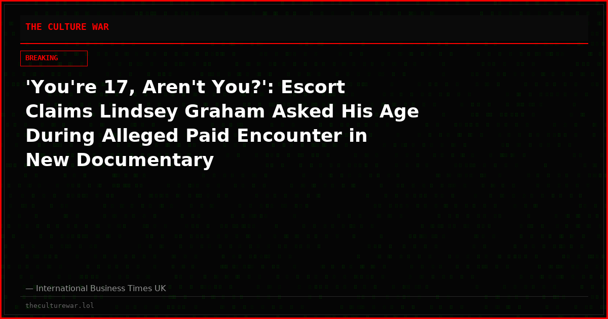 'You're 17, Aren't You?': Escort Claims Lindsey Graham Asked His Age During Alleged Paid Encounter in New Documentary