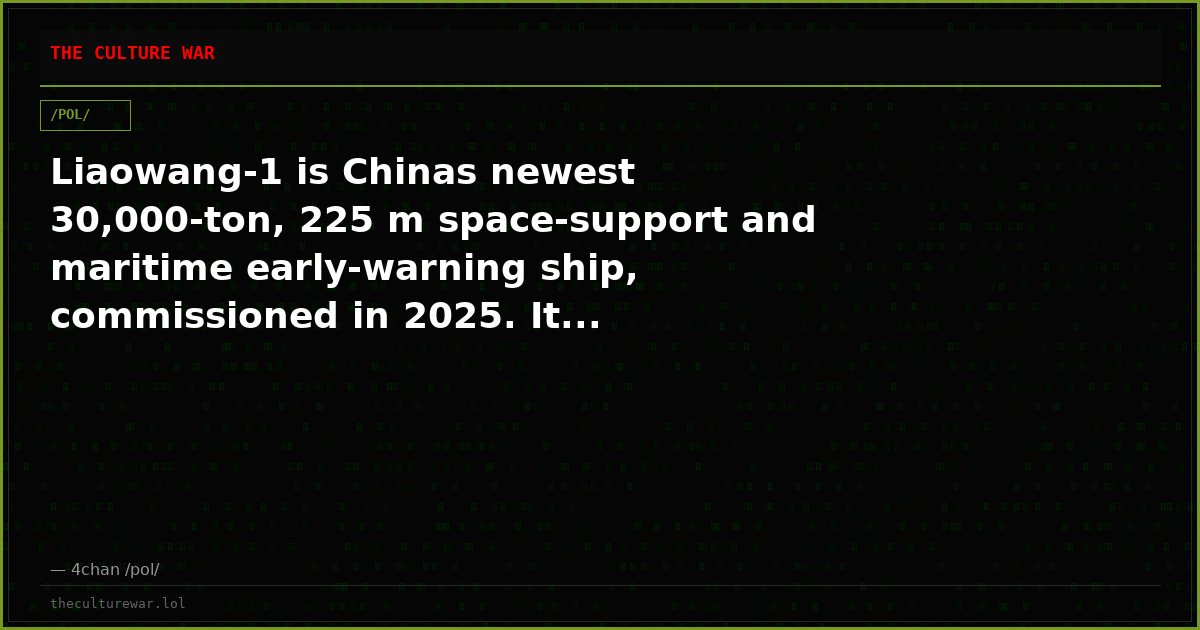Liaowang-1 is Chinas newest 30,000-ton, 225 m space-support and maritime early-warning ship, commissioned in 2025. It...
