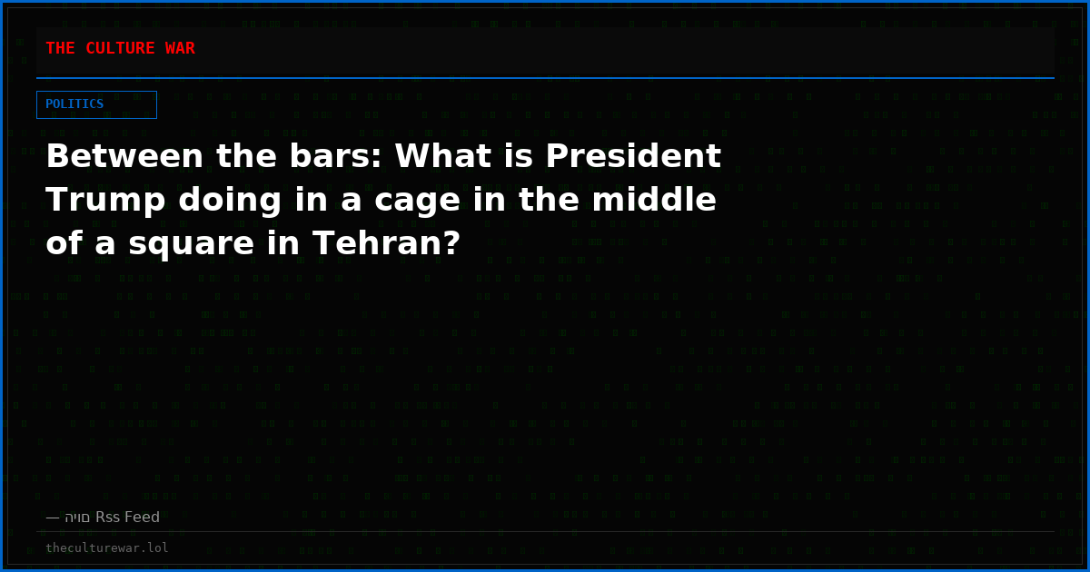 Between the bars: What is President Trump doing in a cage in the middle of a square in Tehran?