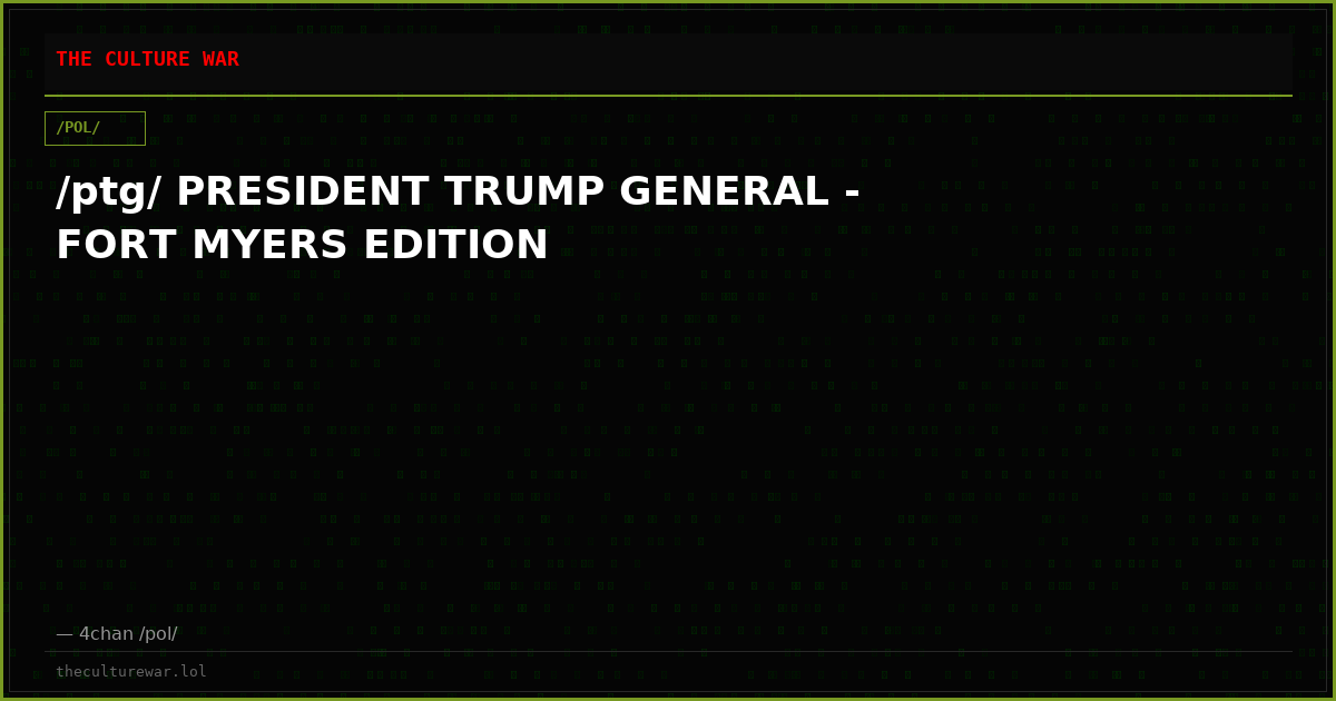 /ptg/ PRESIDENT TRUMP GENERAL - FORT MYERS EDITION