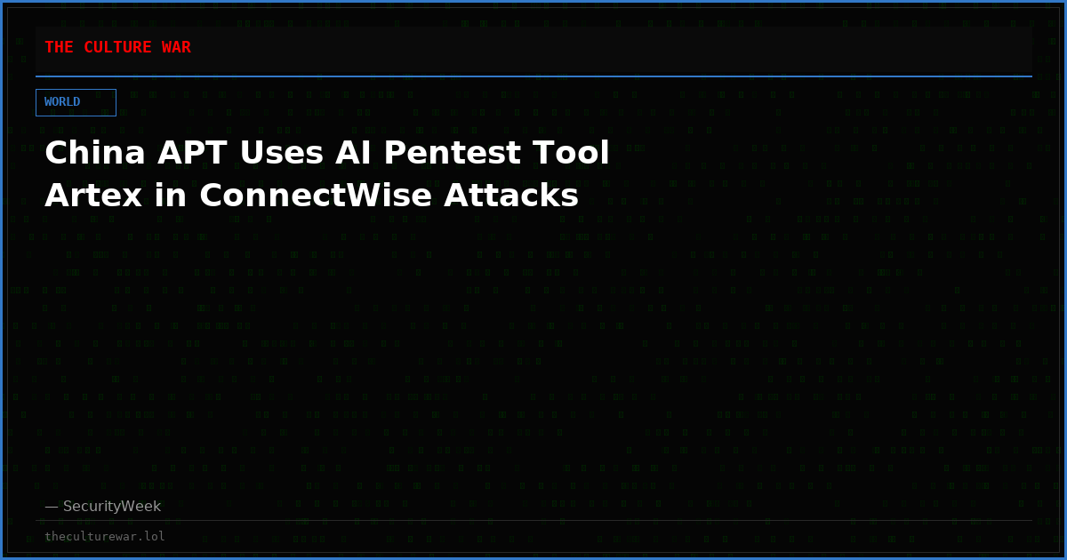 China APT Uses AI Pentest Tool Artex in ConnectWise Attacks